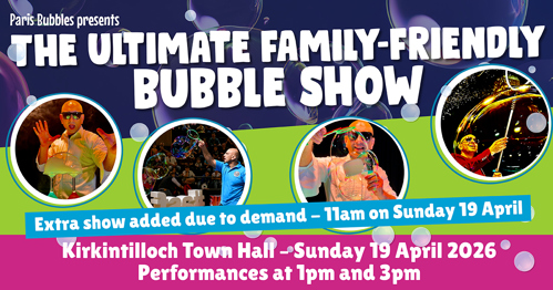 Paris Bubbles presents THE ULTIMATE FAMILY-FRIENDLY BUBBLE SHOW Extra show added due to demand – 11am on Sunday 19 April - Kirkintilloch Town Hall - Sunday 19 April 2026 Performances at 1pm and 3pm