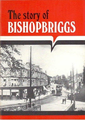 J. A. Russell,  Story of Bishopbriggs (1989)