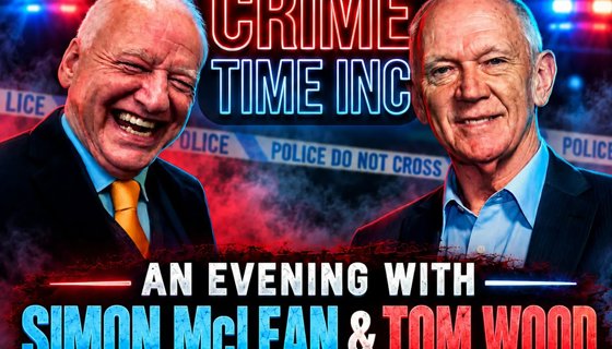 Image shows two men against a police background with text: “Crime Time Inc – an evening with Simon McLean and Tom Wood. Two former detectives. Real cases. Their books.”